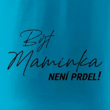 Být maminka  není prdel
