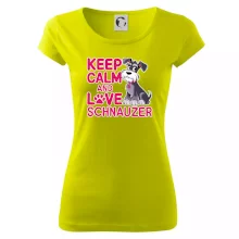 Keep calm and love Schnauzer