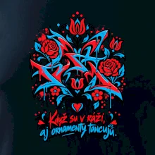 Streetart -  Když su v ráži, aj květy tancujú