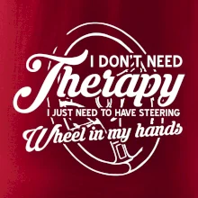 Kulatý nápis - I don't need therapy wheel in my hands