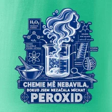 Chemie mě nebavila dokud jsem nezačala míchat peroxid