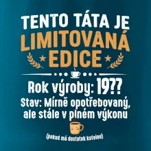 Tento táta je limitovaná edice