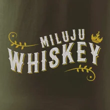 Miluju Whiskey