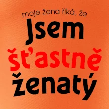 Moje žena říká, že jsem šťastně ženatý