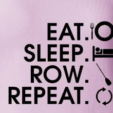 Eat sleep row repeat