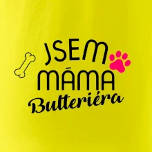 Jsem máma Bulteriéra