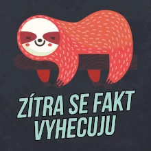 Zítra se fakt vyhecuju