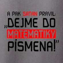 A pak satan pravil dejme do matematiky písmena