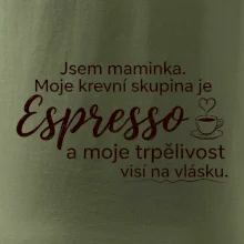 Jsem maminka. Moje krevní skupina je Espresso