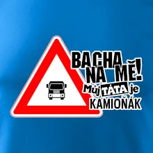 Bacha na mě! Můj táta je kamioňák