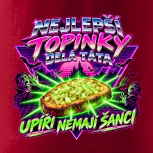 Nejlepší topinky dělá táta Upíři nemají šanci