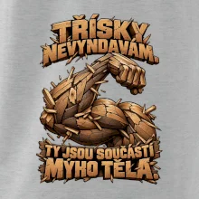 Třísky nevyndavám ty jsou součástí mýho těla - dřevěná paže