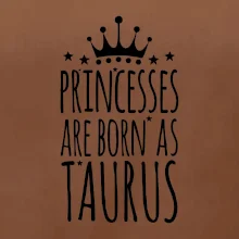 Princesses are born as Taurus - Býk