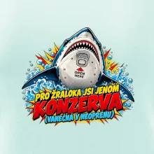 Pro žraloka jsi jen konzerva