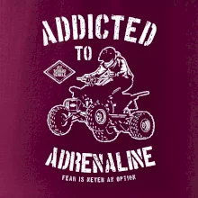 Addicted To Adrenaline