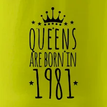 Queens are born in 1981