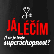 Já léčím - tvoje superschopnost? Rovný nápis