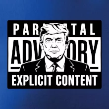 Parental advisory Trump