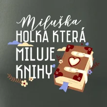Kniha - Holka, která miluje knihy -  Vaše jméno