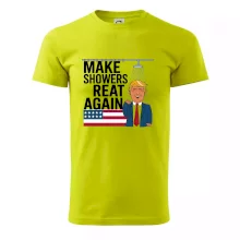 Trump make showers great again