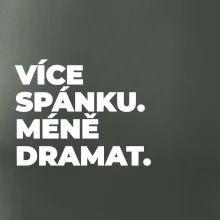 VÍCES PÁNKU. MÉNĚ DRAMAT.