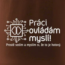Práci ovládám myslí