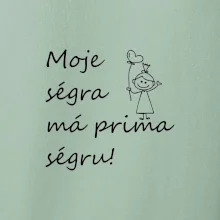Moje ségra má prima ségru!