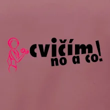 Cvičím no a co!