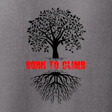 Born to climb Born to climb