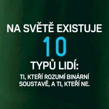 Na světě existuje 10 typů lidí