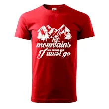 The mountains are calling and i must go