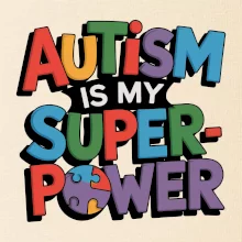 Autism is my superpower barevný