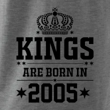 Kings are born in 2005