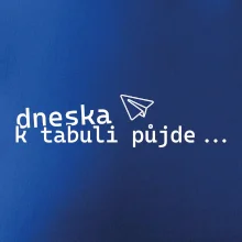 Dneska k tabuli půjde