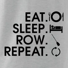 Eat sleep row repeat