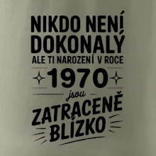 Nikdo není dokonalý ale ti narození v roce 1970 jsou zatraceně blízko