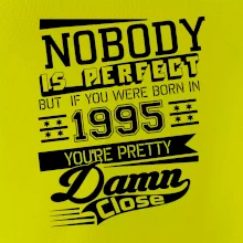 Nobody is perfect - 1995