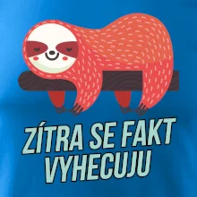 Zítra se fakt vyhecuju