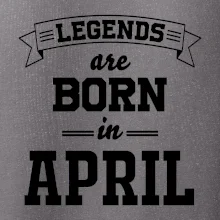 Legends are born in April