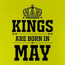Kings are born in May