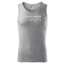 Teacher i'll be there for you