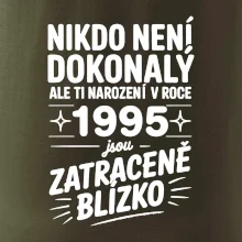 Nikdo není dokonalý ale ti narození v roce 1995 jsou zatraceně blízko
