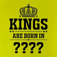 Kings are born in  (vlastní měsíc narození)