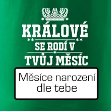 Králové se rodí - tvůj vlastní měsíc