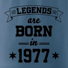 Legends are born in 1977