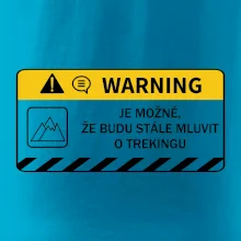 Warning - Je možné, že budu  mluvit o trekingu