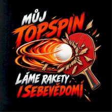 Můj topspin láme rakety i sebevědomí