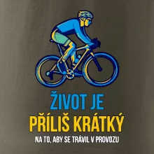 Život je příliš krátký, aby se trávil v provozu