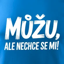 Můžu, ale nechce se mi