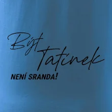 Být tatínek není sranda